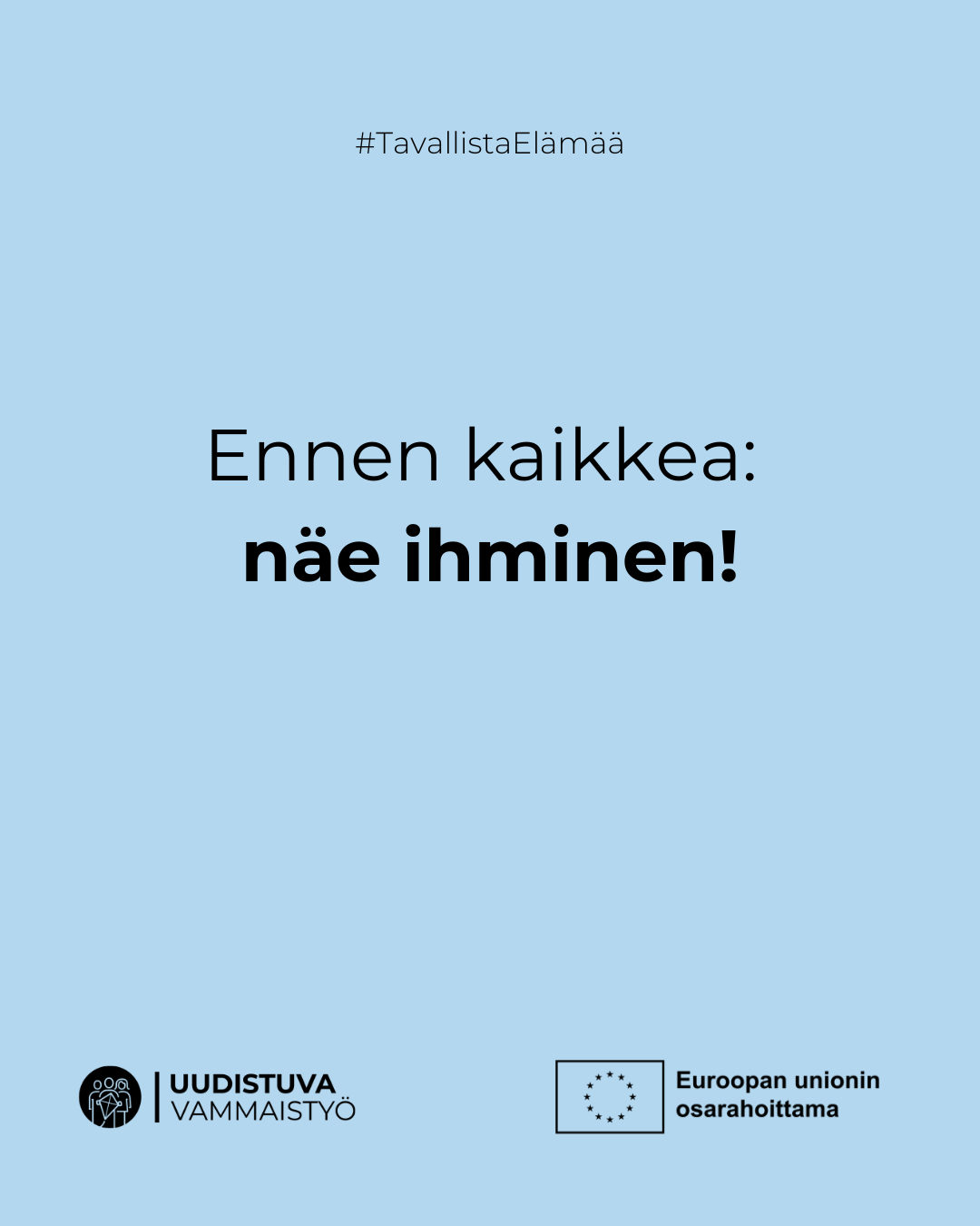 Ennen kaikkea: näe ihminen!